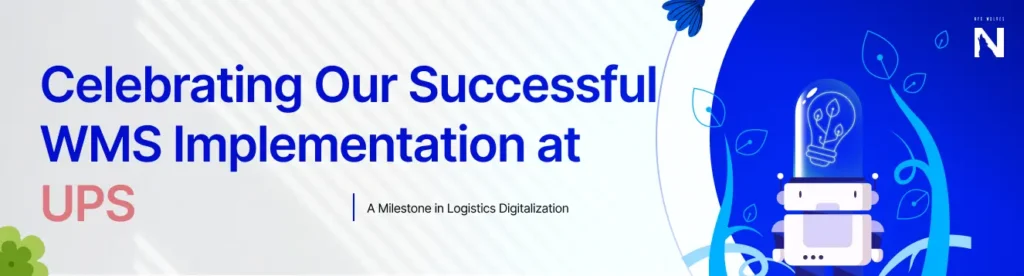 Celebrating Our Successful WMS Implementation at UPS