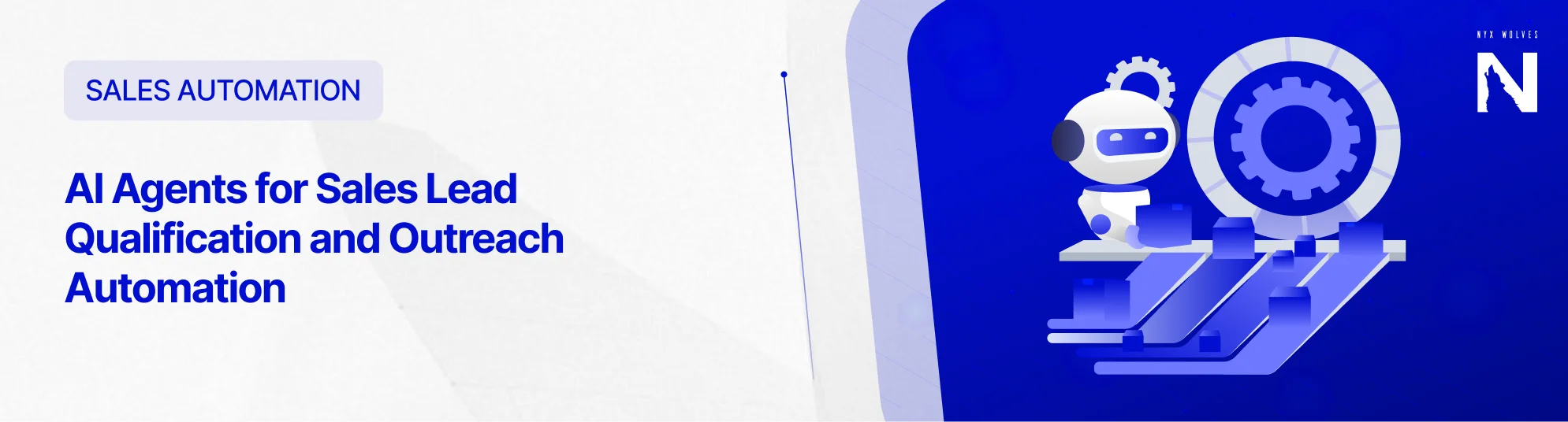 Nyx Wolves AI Agents for Sales Lead Qualification and Outreach Automation