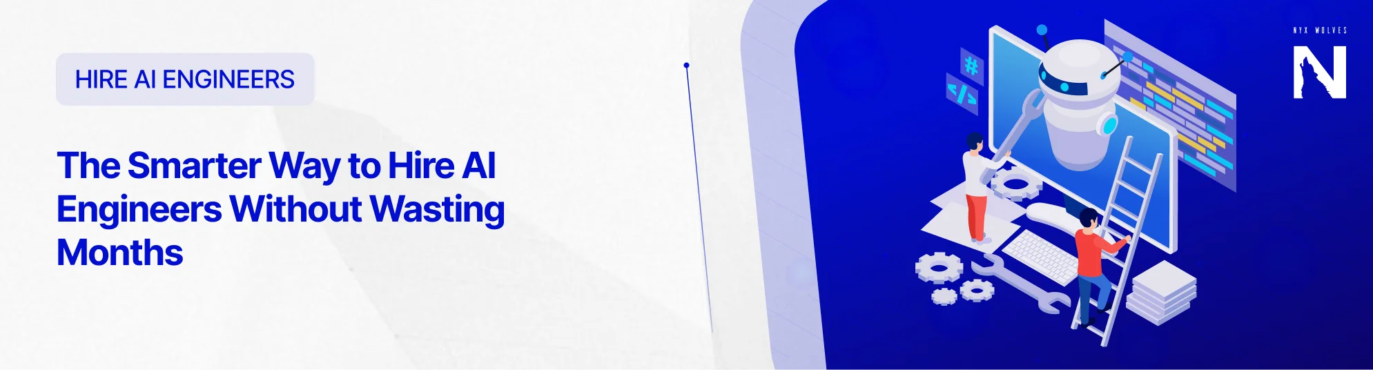 Nyx Wolves The Smarter Way to Hire AI Engineers Without Wasting Months