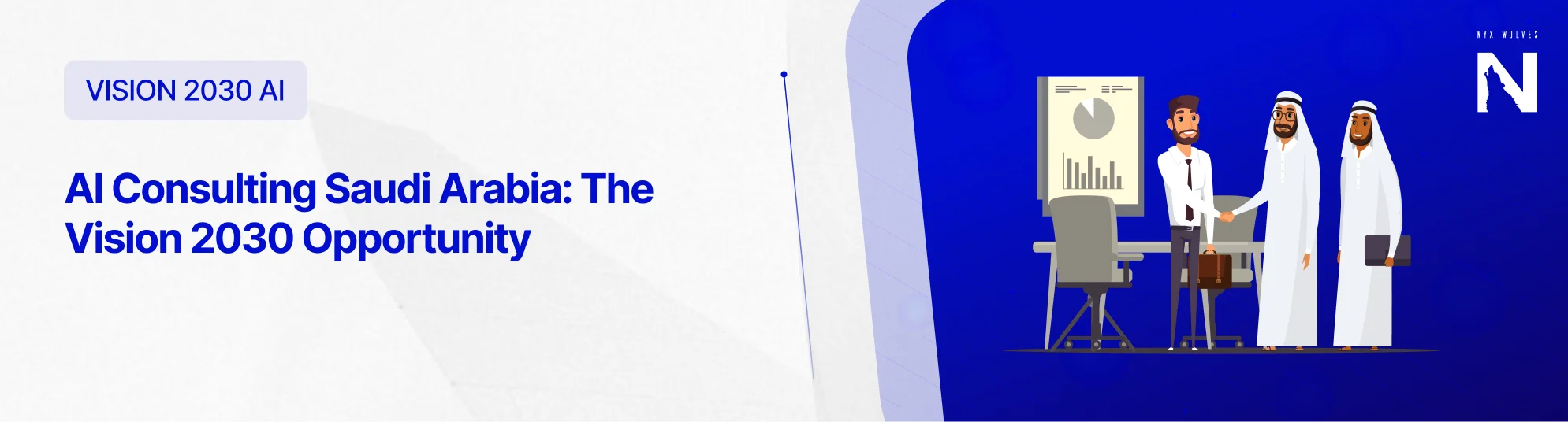 Nyx Wolves AI Consulting Saudi Arabia: The Vision 2030 Opportunity