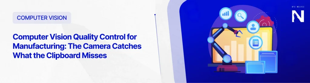 Nyx Wolves Computer Vision Quality Control for Manufacturing